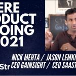 “saas-customers-have-never-been-happier”:-a-discussion-with-nick-mehta,-ceo-of-gainsight