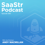 saastr-podcast-#395-with-usertesting-ceo-andy-macmillan