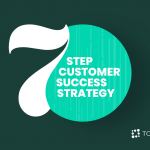 7-step-customer-success-strategy-for-higher-lead-conversion-and-customer-retention