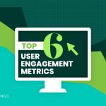 top-6-user-engagement-metrics-to-track