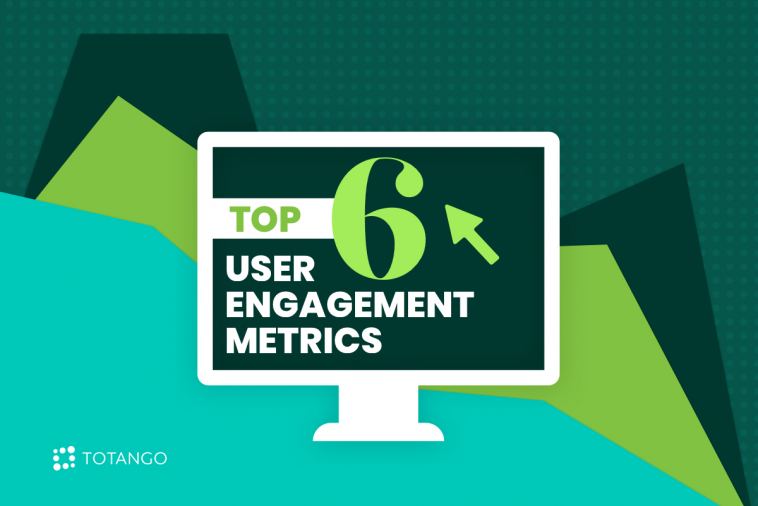 top-6-user-engagement-metrics-to-track