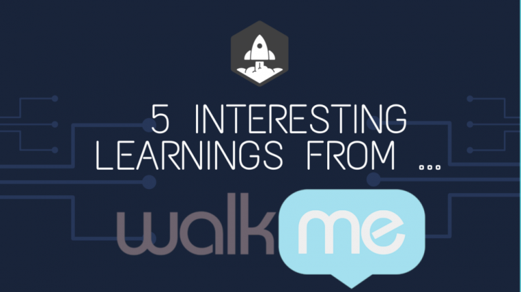 5-interesting-learnings-from-walkme-at-$200,000,000-in-arr