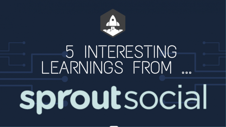 5-interesting-learnings-from-sprout-social-at-$180,000,000-in-arr