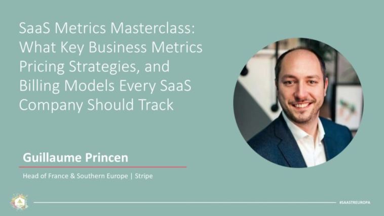 a-look-back:-“saas-metrics-masterclass-with-stripe’s-head-of-france-and-southern-europe,-guillaume-princen”-(video-+-transcript)