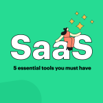 saas-tools-for-business-growth:-five-essentials-you-must-have