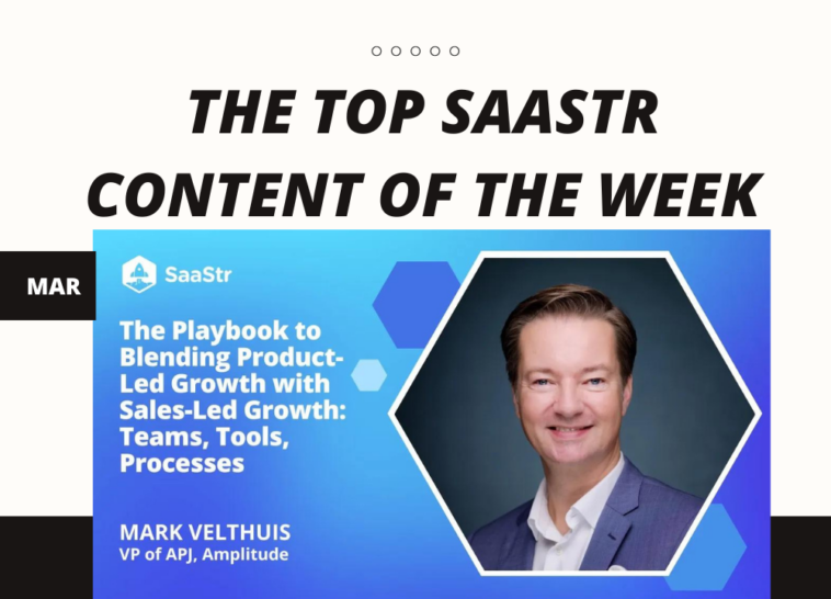 top-saastr-content-for-the-week:-saastr-apac-sessions,-g2’s-vp-–-asia-pacific,-workshop-wednesday-and-more!